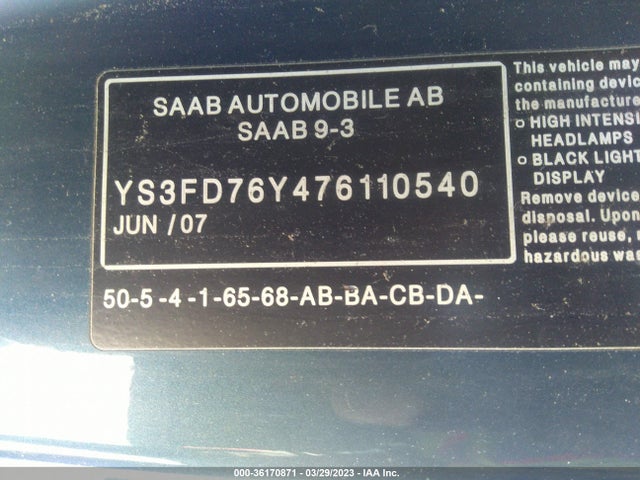 2007 SAAB 9 3 VIN: YS3FD76Y476110540