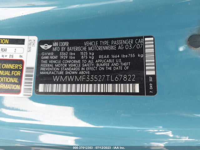 2007 MINI COOPER HARDTOP VIN: WMWMF33527TL67822